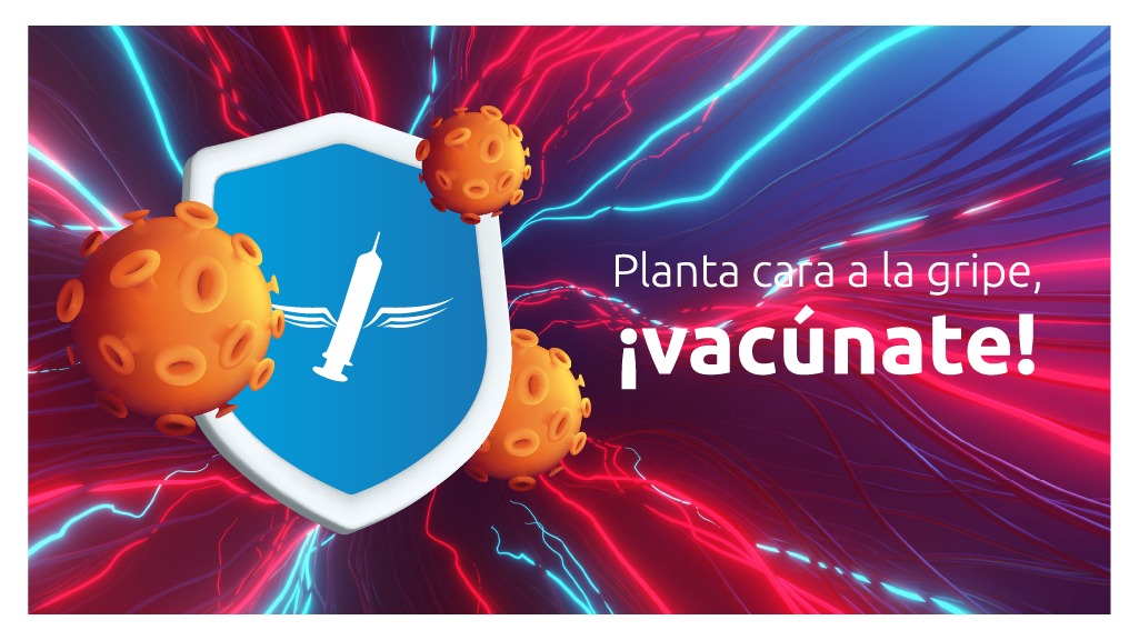 Planta cara a la gripe, ¡vacúnate!